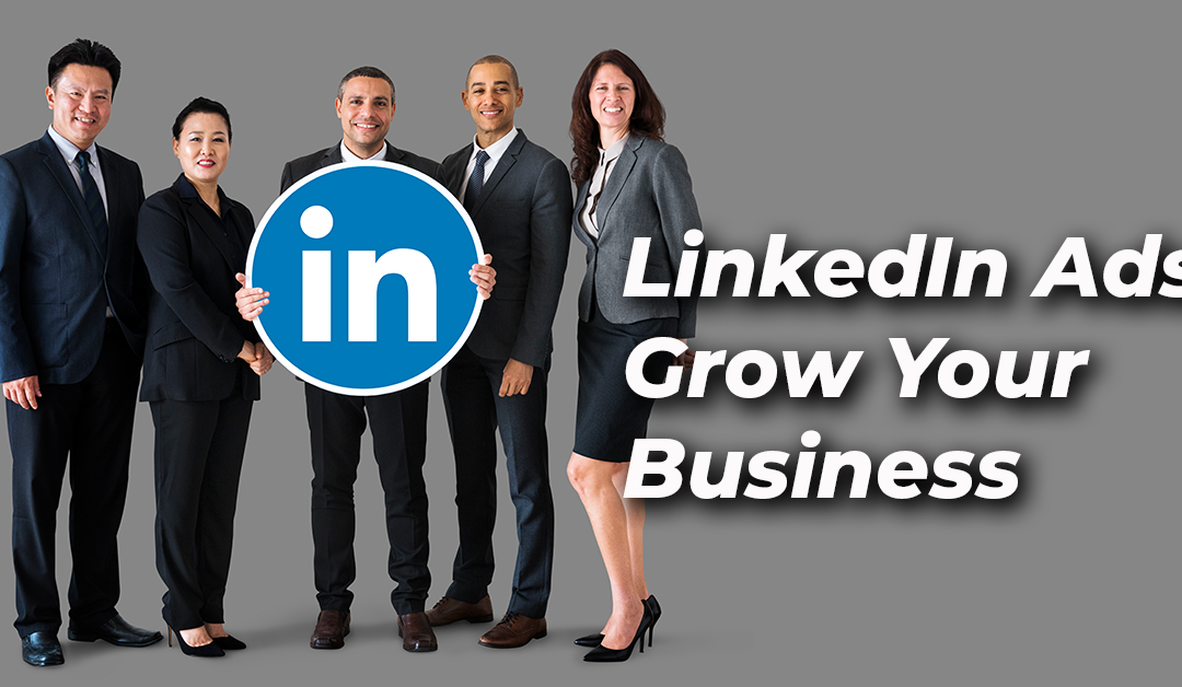 LinkedIn Ads 101: Grow Your Business with Confidence